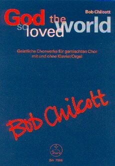 Chilcott, Bob: God so loved the World
