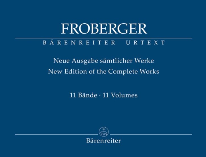 Froberger, Johann Jacob: Neue Ausgabe sämtlicher Werke I-VII