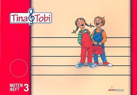 Musikalische Früherziehung: Tina und Tobi - Notenheft 3