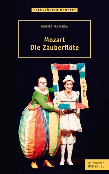 Maschka, Robert: Mozart. Die Zauberflöte
