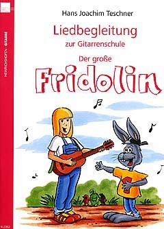 Teschner, Hans J: Liedbegleitung zur Gitarrenschule "Der grosse Fridolin