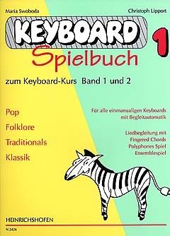 Swoboda Maria & Lipport Christoph: Keyboardspielbuch 1