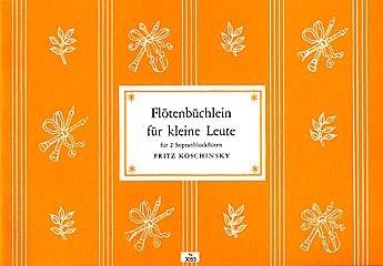 Koschinsky, Fritz: Flötenbüchlein für kleine Leute