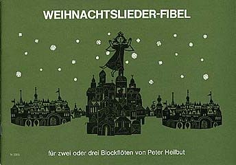 Heilbut, Peter: Weihnachtslieder-Fibel