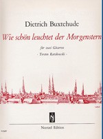 Buxtehude, Dietrich (1637-1707): Wie schön eluchtet der Morgenstern