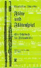 Schwedler, Maximilian: Die Flöte und das Flötenspiel