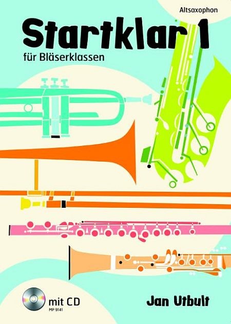 Utbult Jan: Startklar für Bläserklassen 1- Alt-Saxophon