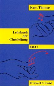 Thomas, Kurt: Lehrbuch der Chorleitung Bd. 1