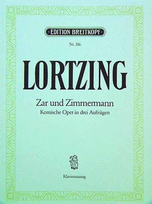 Lortzing,: Zar und Zimmermann KA