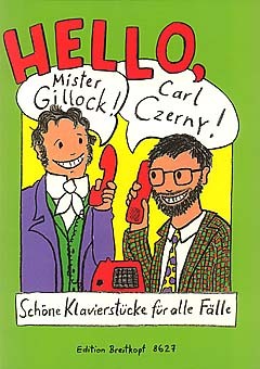 Bach, Johann Sebastian: Hello, Mister Gillock! Carl Czerny!