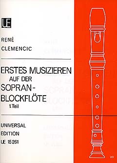 Clemencic, René: Erstes Musizieren auf der Sopranblockflöte        vol. 1