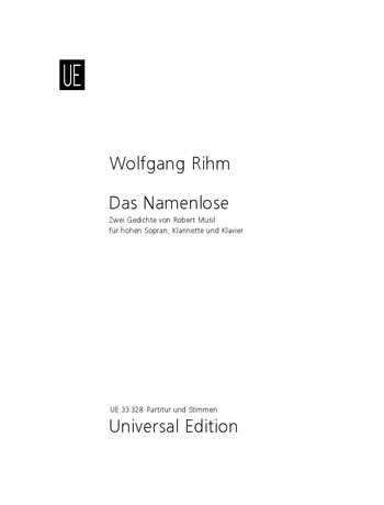 Rihm, Wolfgang: Das Namenlose Zwei Gedichte von Robert Musil