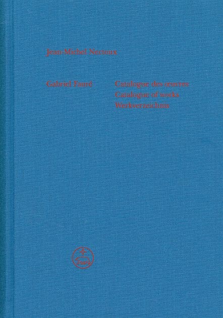 Nectoux, Jean-Michel: Gabriel Fauré - Werkverzeichnis -Catalogue des OEuvres