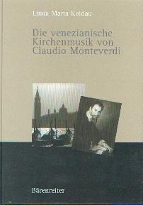 Koldau, Linda Maria: Die venezianische Kirchenmusik von Claudio Monteverdi