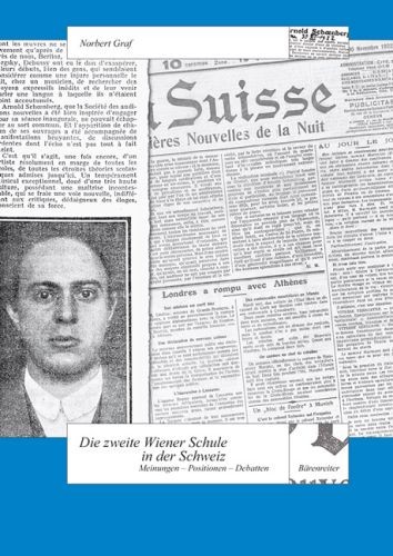 Graf, Norbert: Die zweite Wiener Schule in der Schweiz