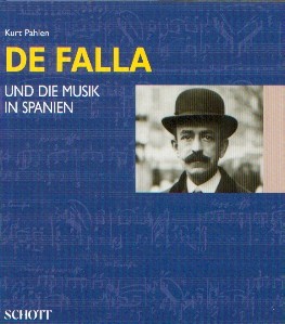 Pahlen, Kurt: Manuel de Falla und die Musik in Spanien