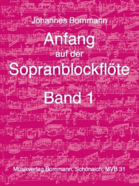 Bornmann Johannes: Anfang auf der Sopranblockflöte 1