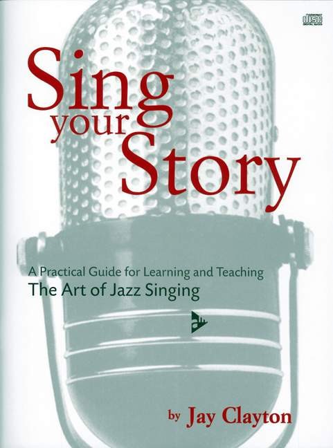 Clayton, Jay: Sing Your Story