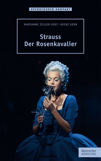 Zelger-Vogt, Marianne + Kern, Heinz: Strauss. Der Rosenkavalier