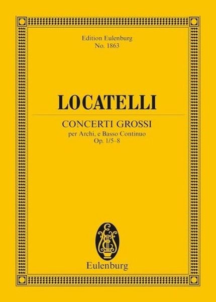 Locatelli, Pietro (1695-1764): Concerti Grossi op. 1 Vol. 2 (Nr. 5-8)
