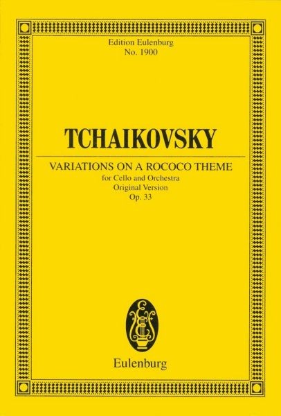 Tschaikowsky, Peter Iljitsch: Variationen über ein Rokoko-Thema op. 33