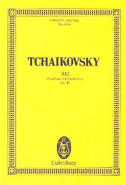 Tschaikowsky, Peter: 1812 Es-Dur op. 49 CW 46 Festouvertüre