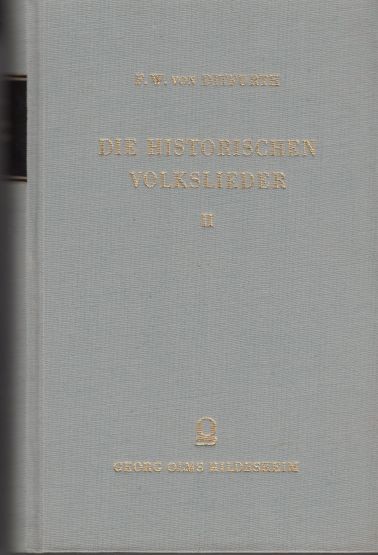 Ditfurth, Franz Wilhelm von (1801-1880): Die historischen Volkslieder der Zeit von 1648 bis 1871. Bd. 2.