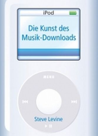 Levine, Steve: Die Kunst des Musik-Downloads