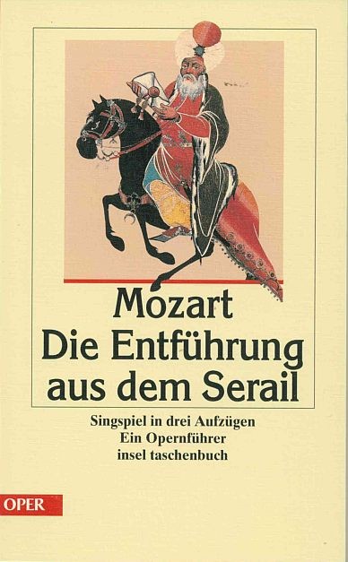 Mozart, Wolfgang Amadeus (1756-1791): Die Entführung aus dem Serail