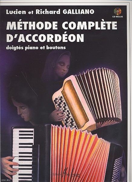 Galliano Richard + Galliano Lucien: Methode complete d'accordeon
