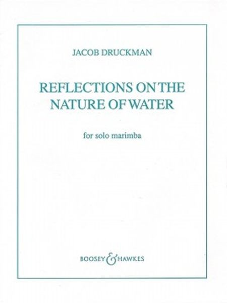 DRUCKMAN, JACOB: Reflections On The Nature Of Water