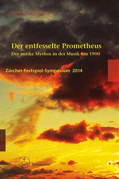 Lütteken, Laurenz (Hrsg.): Der entfesselte Prometheus