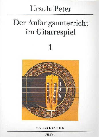 Peter Ursula: Der Anfangsunterricht im Gitarrespiel 1
