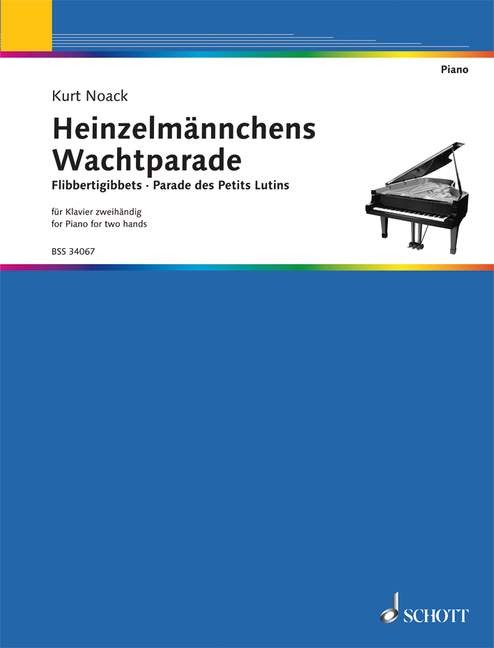 Noack Kurt: Heinzelmännchens Wachtparade op 5 D-Dur