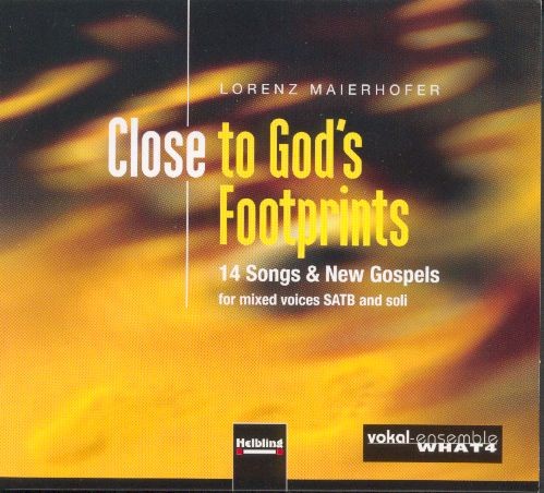 Maierhofer, Lorenz (1956): Close to God's Footprints - CD