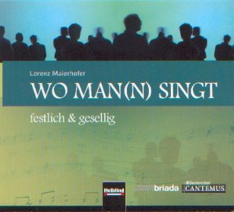 Maierhofer, Lorenz (1956): Wo man(n) singt - CD