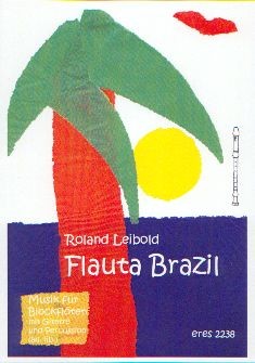 Leibold, Roland: Flauta Brazil