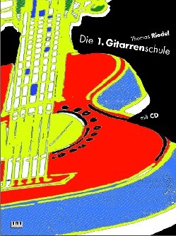 Riedel, Thomas: Die 1. Gitarrenschule - mit CD
