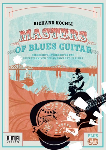 Köchli, Richard: Masters of Blues Guitar