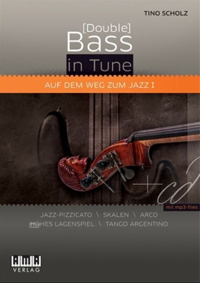 Scholz, Timo: [Double] Bass in Tune I