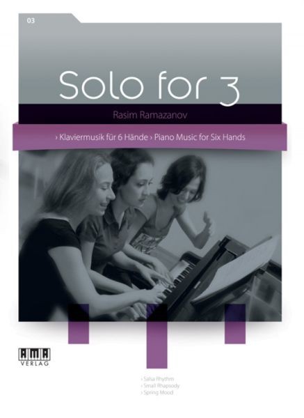 Ramazanov, Rasim: Solo for 3 Klaviermusik für 6 Hände