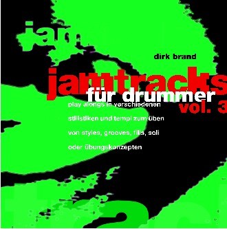 Brand, Dirk: Jamtracks Vol. III für Drummer (CD)