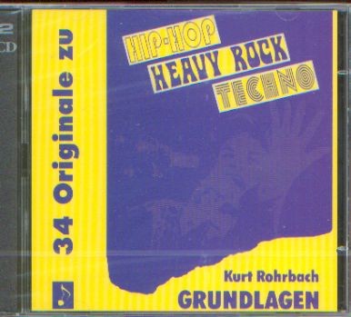 Rohrbach, Kurt: Hip-Hop Heavy Rock Techno - Die Grundlagen - Playback-CD