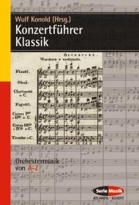 Konold, Wulf: Konzertfuehrer Klassik - Orchestermusik Von A - Z