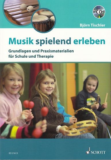 Tischler, Björn: Musik spielend erleben