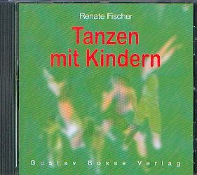 Fischer, Renate: Tanzen mit Kindern - CD
