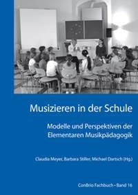 Meyer, Claudia, Stiller, Barbara, Darsch, M.: Musizieren in der Schule