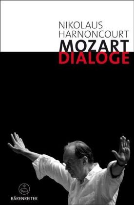 Harnoncourt, Nikolaus: Mozart-Dialoge