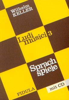 Keller, Wilhelm: Ludi musici 3 - Sprachspiele incl. CD
