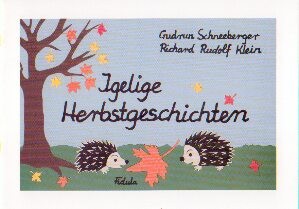 Klein, R.R./Schneeberger: Igelige Herbstgeschichten